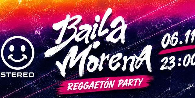 Baila Morena - die Reggaeton Party